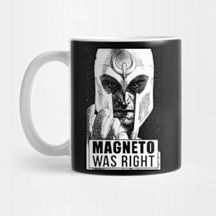 magneto was right Mug